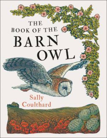 The Book of the Barn Owl by Sally Coulthard