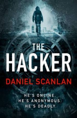 The Hacker by Daniel Scanlan