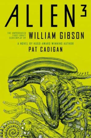 Alien 3 by Pat Cadigan & William Gibson
