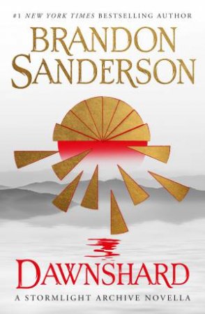 The Stormlight Archive 03.5: Dawnshard by Brandon Sanderson