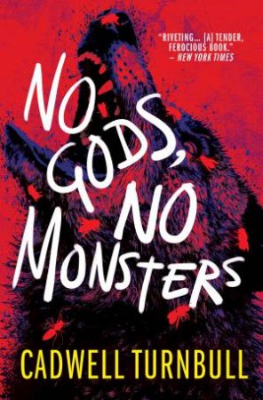 No Gods, No Monsters by Cadwell Turnbull