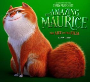 The Art Of The Film: The Amazing Maurice by Ramin Zahed