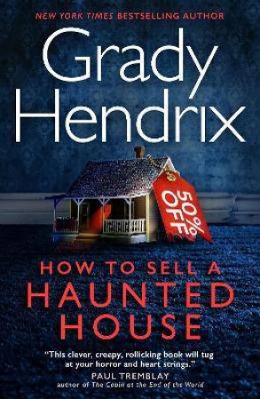How To Sell A Haunted House by Grady Hendrix