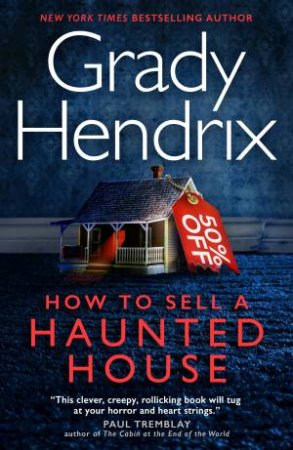 How To Sell A Haunted House by Grady Hendrix