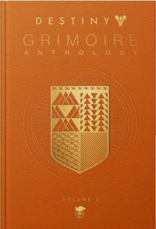 Destiny Grimoire Anthology: Volume V by Bungie Inc.
