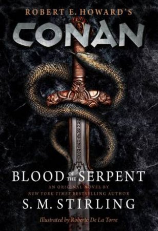 Conan - Blood of the Serpent by S. M. Stirling