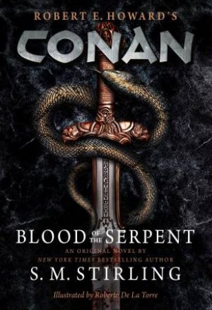 Conan - Blood of the Serpent by S. M. Stirling