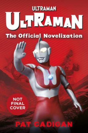 Ultraman by Pat Cadigan