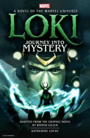 Loki: Journey Into Mystery Prose Novel by Katherine Locke