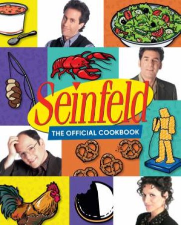 Seinfeld: The Official Cookbook by Julie Tremaine & Brendan Kirby