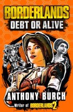 Borderlands Debt or Alive