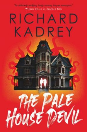 The Pale House Devil by Richard Kadrey