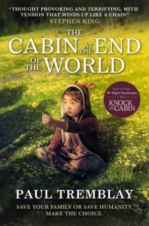 The Cabin at the End of the World (movie tie-in edition) by Paul Tremblay