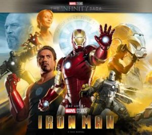 The Art Of The Movie: Marvel Studios The Infinity Saga  Iron Man by John Rhett Thomas & Jeff Youngquist