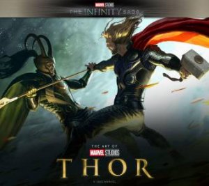 Marvel Studios: The Infinity Saga - Thor: The Art of the Movie