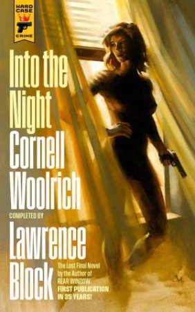 Into the Night by Cornell Woolrich & Lawrence Block