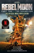Rebel Moon Part Two  The Scargiver The Official Novelization