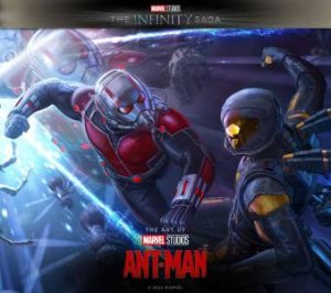 Marvel Studios' The Infinity Saga - Ant-Man: The Art of the Movie by Jacob Johnston