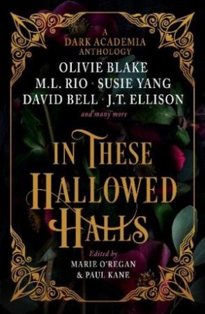 In These Hallowed Halls by Marie O'Regan & Paul Kane