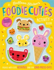 Foodie Cuties Activity Book With Balloon Stickers