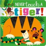 Never Touch A Tiger