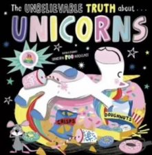 The Unbelieveable Truth About Unicorns