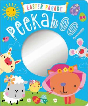 Easter Parade Peekaboo! by Christie Hainsby & Dawn Machell