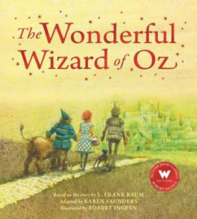The Wonderful Wizard Of Oz by Robert Ingpen & Karen Saunders & L. Frank Baum