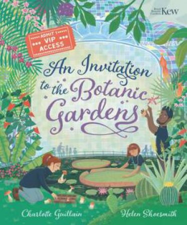 An Invitation to the Botanic Gardens by Helen Shoesmith & Charlotte Guillain
