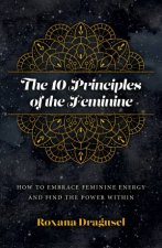 The 10 Principles Of The Feminine