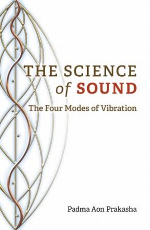 The Science Of Sound by Padma Prakasha