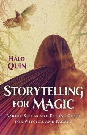 Storytelling For Magic by Halo Quin