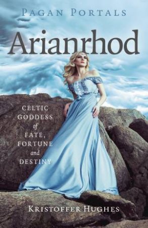 Pagan Portals - Arianrhod by Kristoffer Hughes