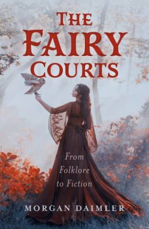 The Fairy Courts by Morgan Daimler