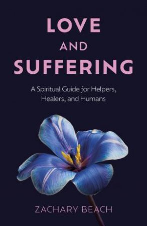 Love And Suffering by Zachary Beach
