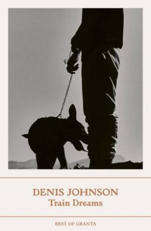 Train Dreams by Denis Johnson