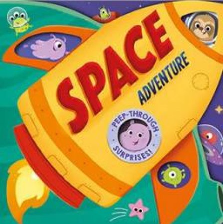 Peep-Through Surprise: Space Adventure by Various