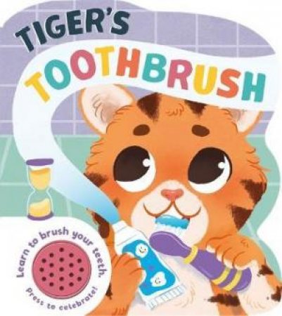 Shaped Sounds: Tiger's Toothbrush