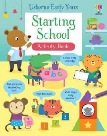 Starting School Activity Book by Jessica Greenwell & Genine Delahaye & Christine Sheldon