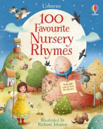 100 Favourite Nursery Rhymes by Felicity Brooks & Richard Johnson