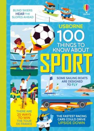 100 Things To Know About Sport by Alice James & Jerome Martin & Tom Mumbray & Micaela Tapsell & Various