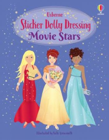 Sticker Dolly Dressing Movie Stars by Fiona Watt & Vicky Arrowsmith