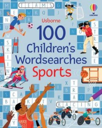 100 Children's Wordsearches: Sports by Phillip Clarke & Sean Longcroft