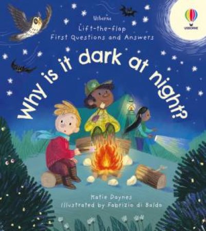 Lift-The-Flap First Questions & Answers: Why Is It Dark At Night? by Katie Daynes
