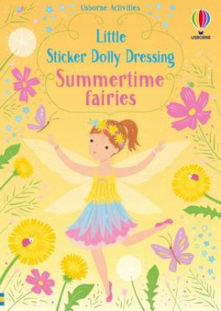 Little Sticker Dolly Dressing Summertime Fairies by Fiona Watt & Lizzie Mackay