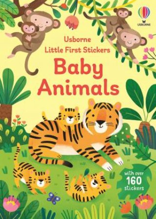 Little First Stickers Baby Animals by Jane Bingham & Elisa Ferro