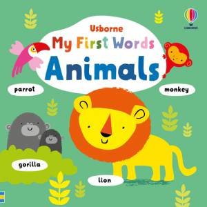 My First Words: Animals by Fiona Watt