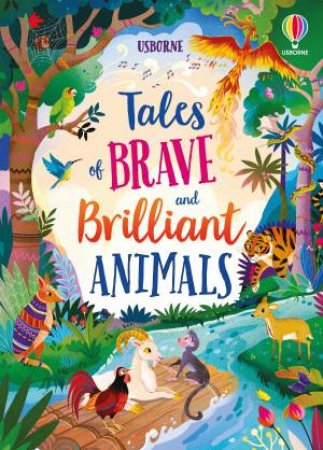 Tales of Brave and Brilliant Animals by Lan Cook & Susanna Davidson & Mairi Mackinnon & Sara Ugolotti