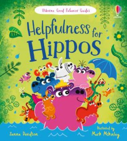 Helpfulness For Hippos by Susanna Davidson & Mark Mckinley