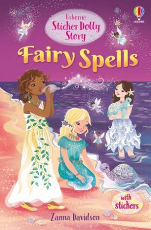 Sticker Dolly Stories: Fairy Spells by Zanna Davidson & Sylwia Filipczak